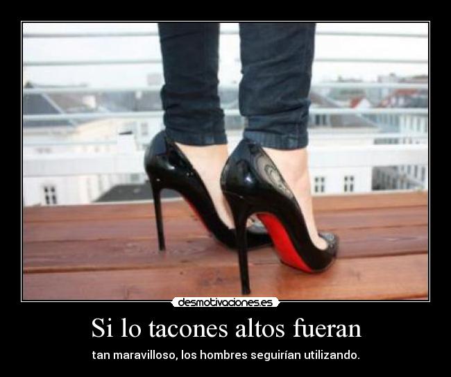 carteles los tacones fueran desmotivaciones