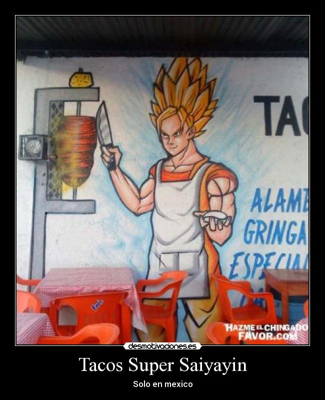 Tacos Super Saiyayin - Solo en mexico