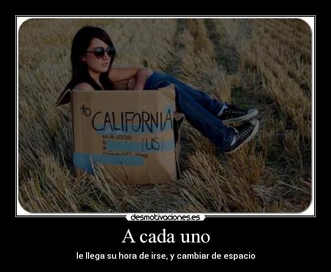 carteles adios uno irse llega ora cambiar espacio ahora desmotivaciones