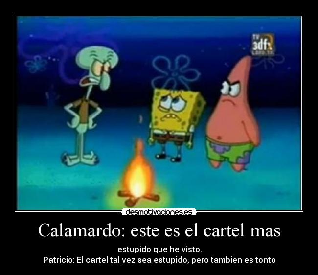 Calamardo: este es el cartel mas - 