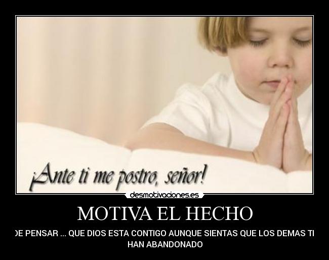 MOTIVA EL HECHO -