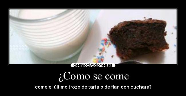 ¿Como se come - 