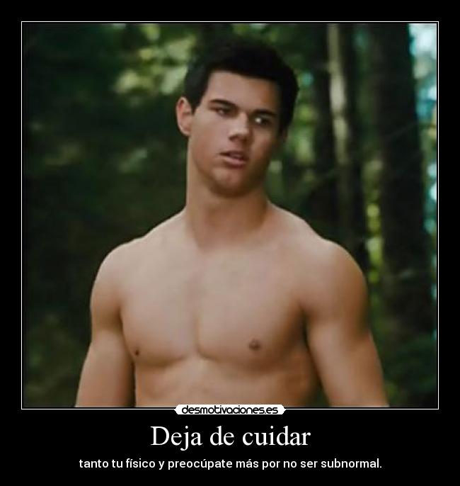 carteles jacob black desmotivaciones fisico efejota desmotivaciones