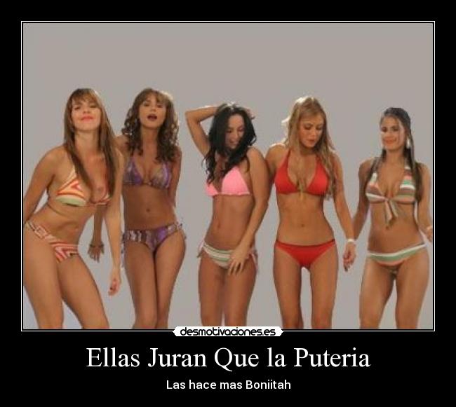 Ellas Juran Que la Puteria -
