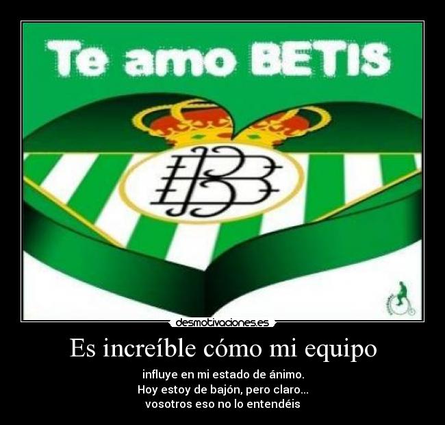 Es increíble cómo mi equipo -