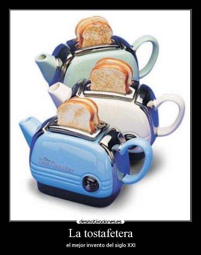La tostafetera - 