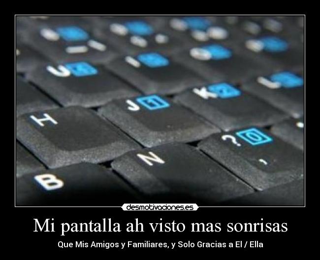 carteles amigos pantalla computadora sonreir sonrisa ella desmotivaciones