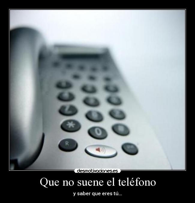 Que no suene el teléfono -
