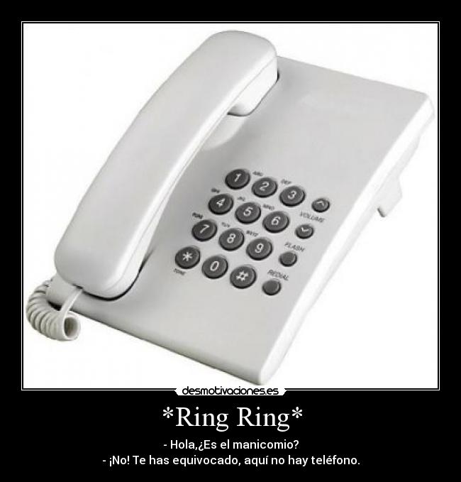 *Ring Ring* - 