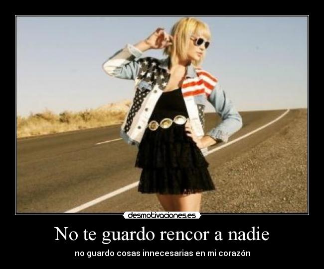 No te guardo rencor a nadie - 