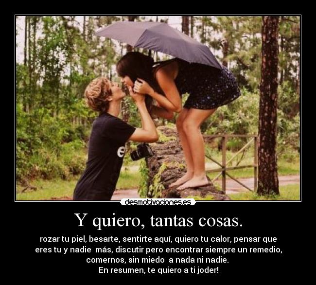 Y quiero, tantas cosas. - 