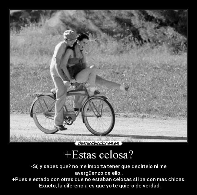 +Estas celosa? -