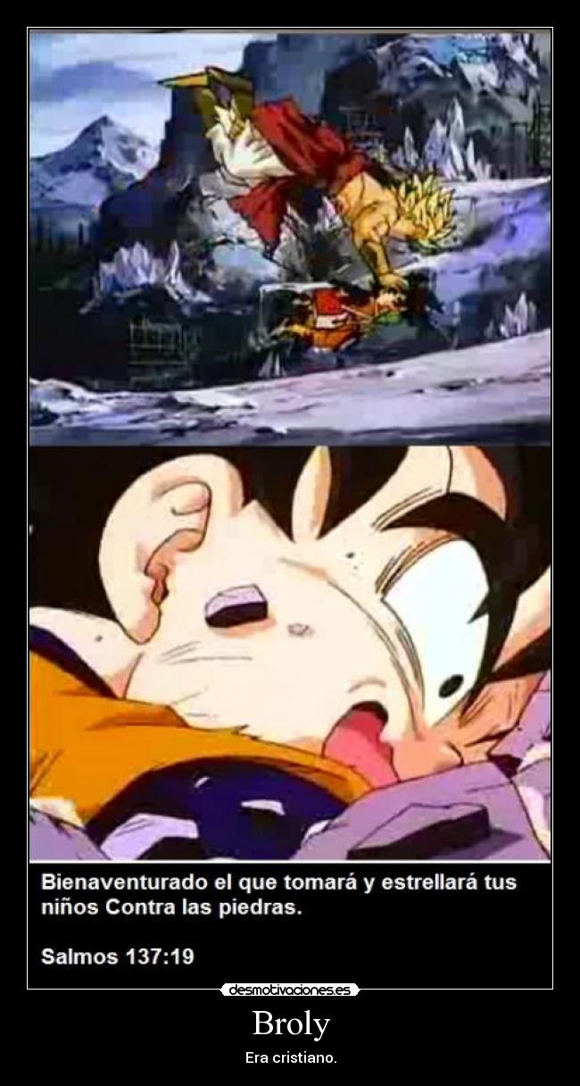 Broly - Era cristiano.