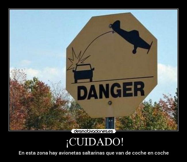 ¡CUIDADO! - 