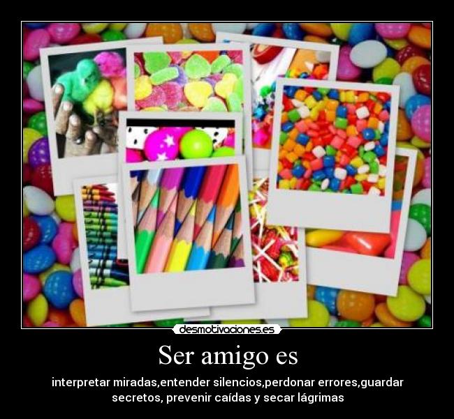 Ser amigo es - 