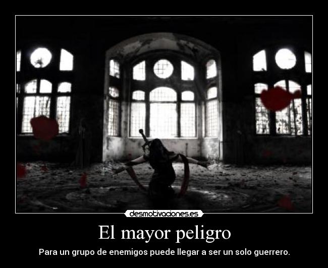 El mayor peligro -