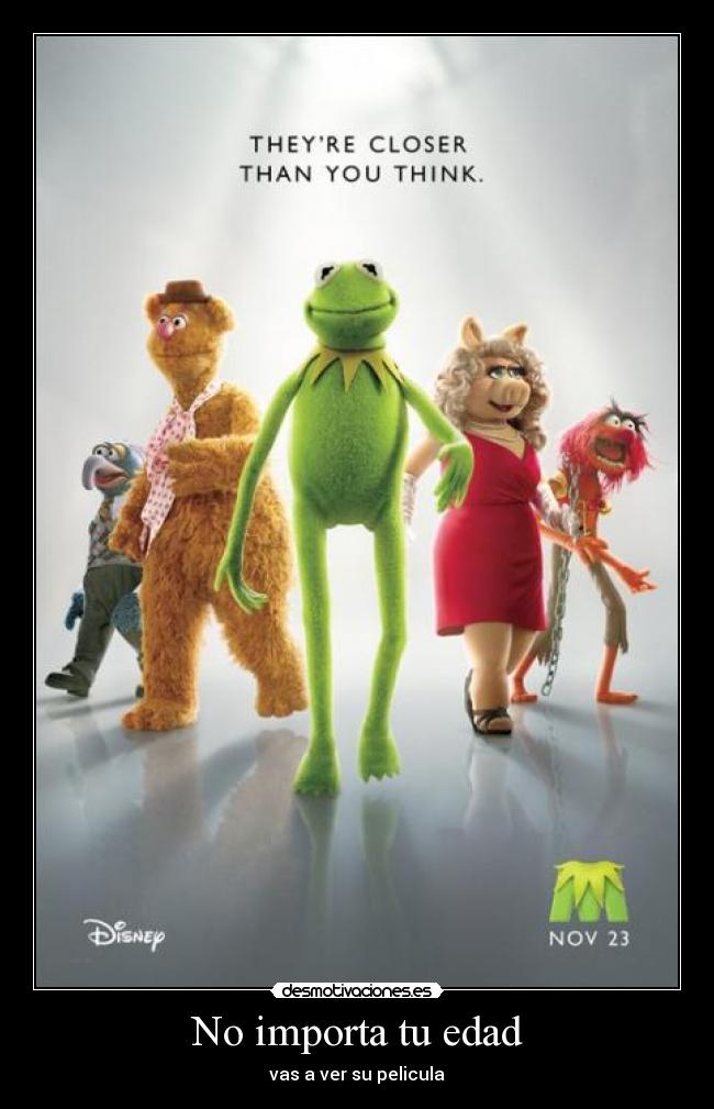 No importa tu edad - vas a ver su pelicula