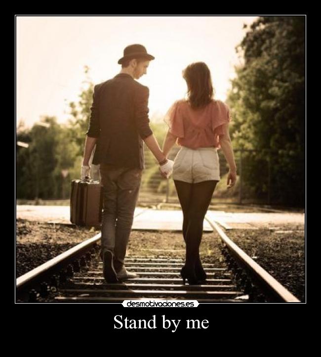 Stand by me -