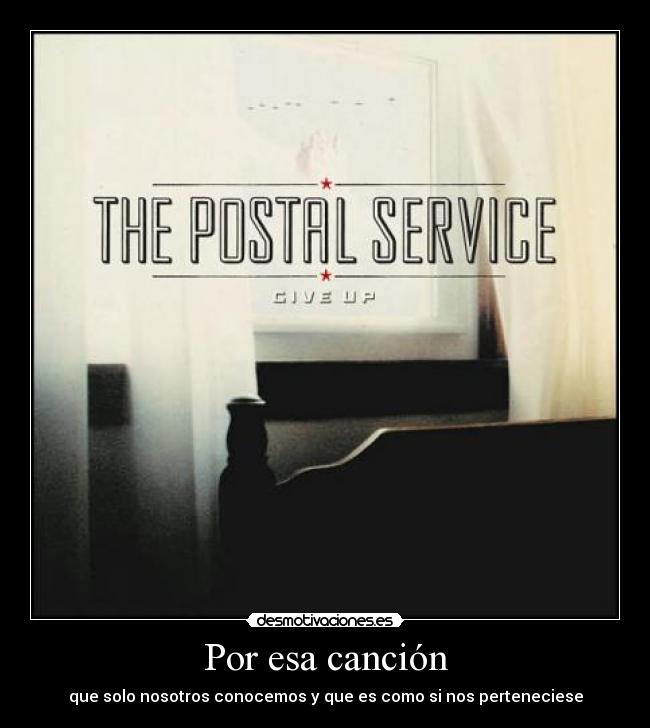 Por esa canción - que solo nosotros conocemos y que es como si nos perteneciese