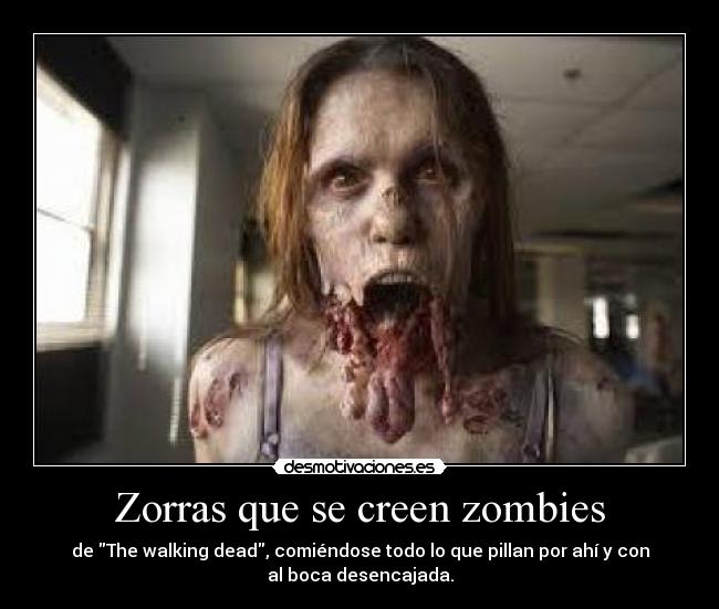 Zorras que se creen zombies - 