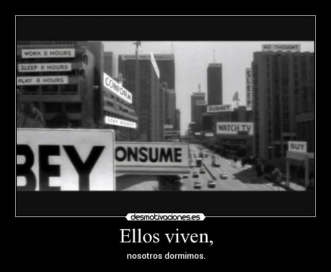 Ellos viven, -