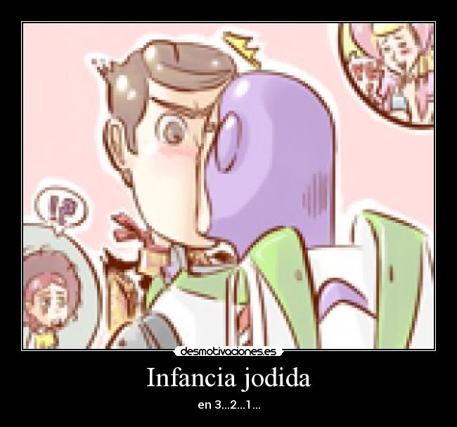 carteles infancia infancia joder toy story lol slash yaoi desmotivaciones