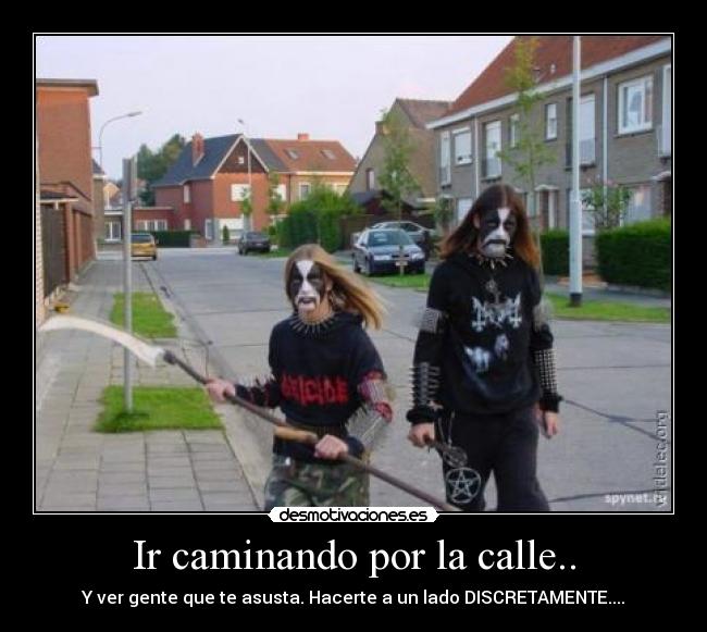 Ir caminando por la calle.. - 