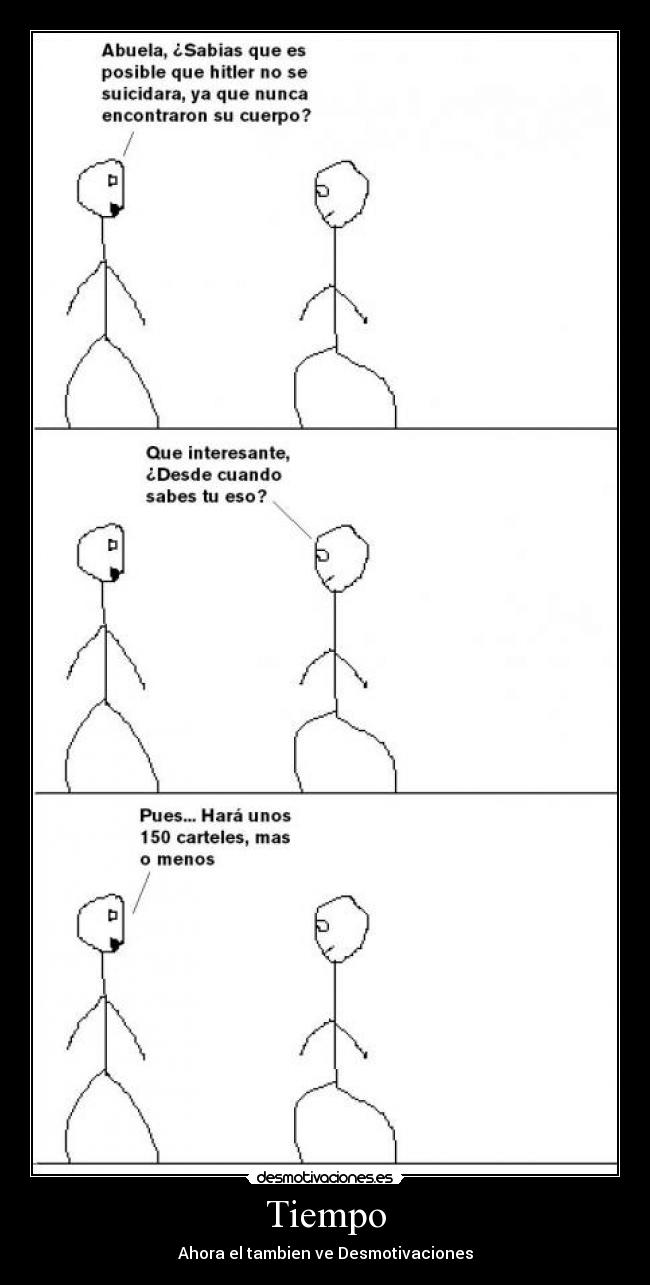 Tiempo - Ahora el tambien ve Desmotivaciones