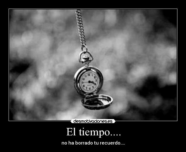 El tiempo.... -