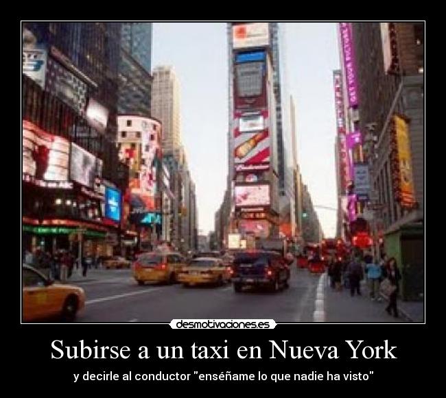 Subirse a un taxi en Nueva York - y decirle al conductor enséñame lo que nadie ha visto