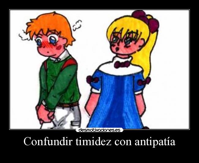 Confundir timidez con antipatía -