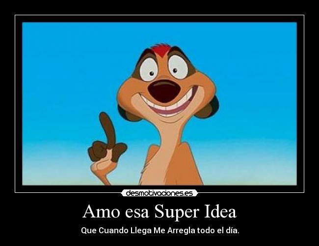 Amo esa Super Idea - 