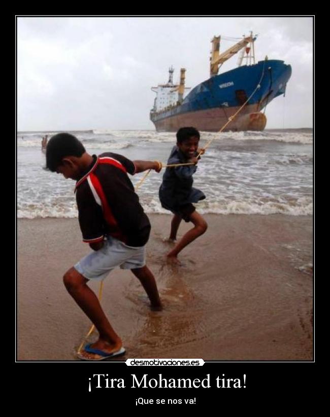 ¡Tira Mohamed tira! -