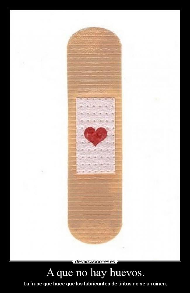 A que no hay huevos. - 
