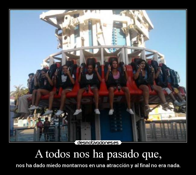 A todos nos ha pasado que, -