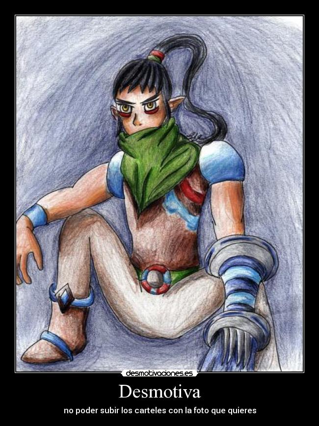 Desmotiva - no poder subir los carteles con la foto que quieres