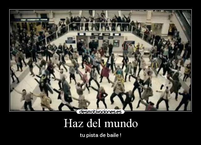 Haz del mundo - tu pista de baile !