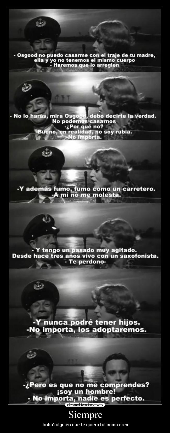 Siempre - habrá alguien que te quiera tal como eres