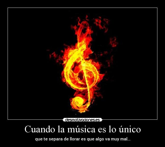 Cuando la música es lo único -