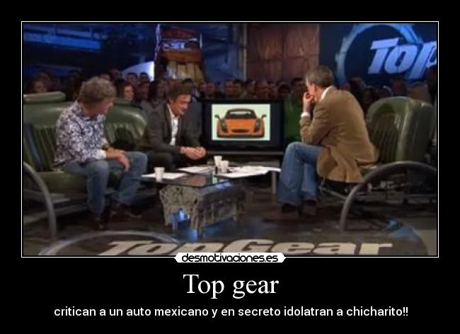 Top gear - critican a un auto mexicano y en secreto idolatran a chicharito!!
