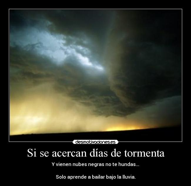 Si se acercan días de tormenta - 