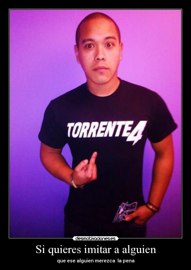 Si quieres imitar a alguien -