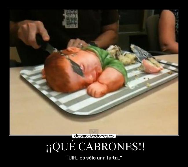¡¡QUÉ CABRONES!! -