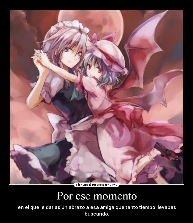 Por ese momento -