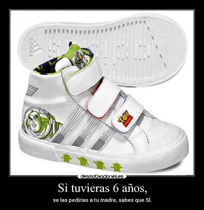 Si tuvieras 6 años, -