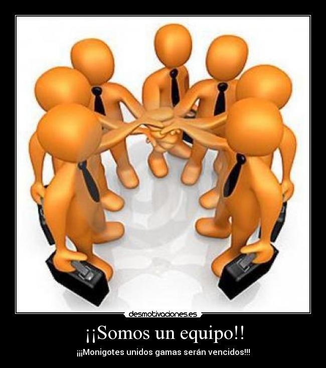 ¡¡Somos un equipo!! -