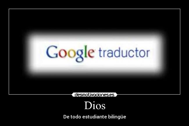 Dios - De todo estudiante bilingüe