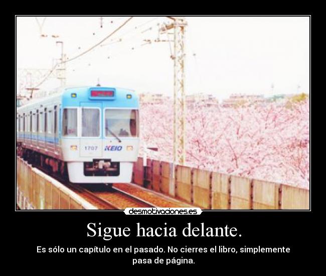 Sigue hacia delante. - 