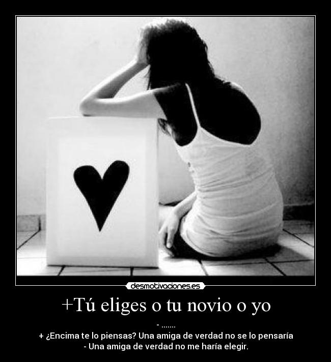 +Tú eliges o tu novio o yo -