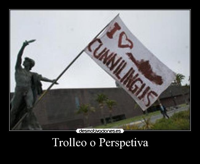 Trolleo o Perspetiva - 